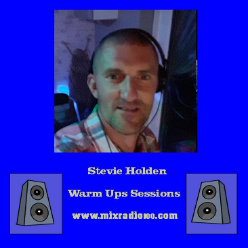 DJ Stevie Holden Warm Ups Sessions